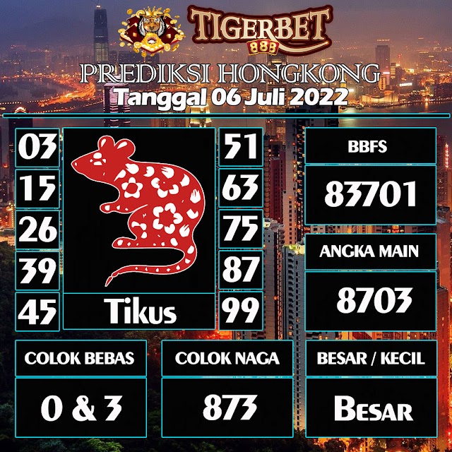 Prediksi Togel Hongkong Tanggal 06 Juli 2022 Tigerbet888