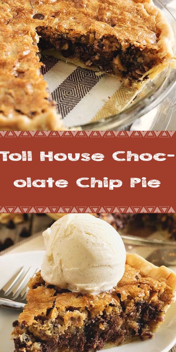  Toll House Chocolate Chip Pie #desserts #dessertrecipes #desserttable #dessertfoodrecipes