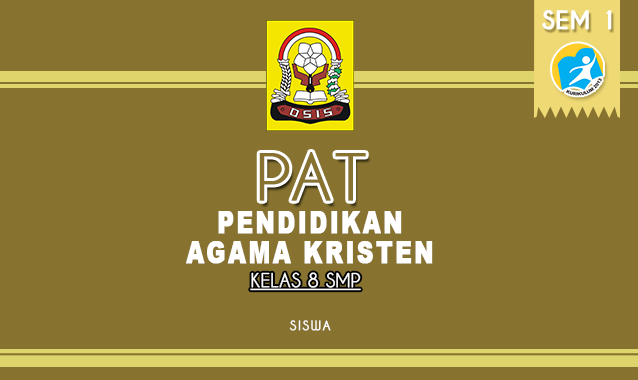 Soal dan Kunci Jawaban PAT Agama Kristen Kelas 8