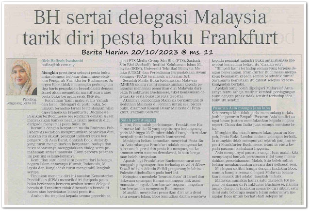 BH sertai deligasi Malaysia tarik diri pesta buku Frankfurt - Keratan akhbar Berita Harian 20 Oktober 2023