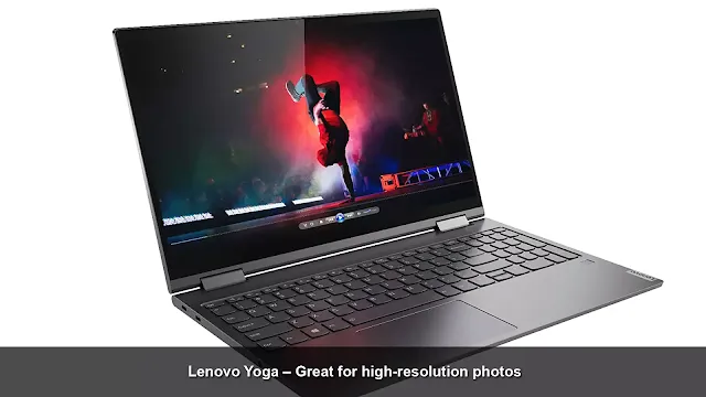 Lenovo Yoga – great for high-resolution photos