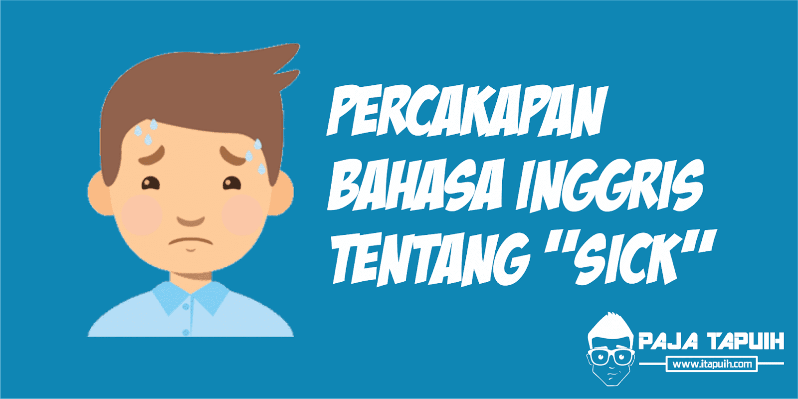 3 Contoh Percakapan Bahasa Inggris Sick dan Terjemahannya