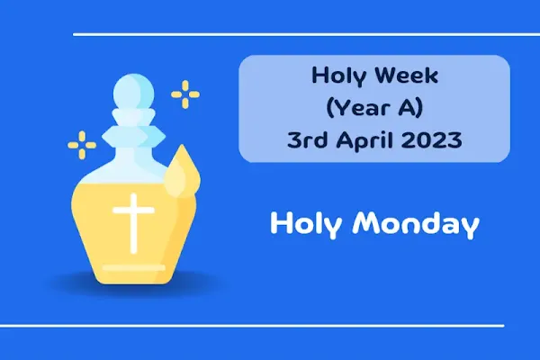 Holy Monday Readings Year A - April 03, 2033