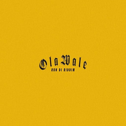 MUSIC: Olawale - Run Di Riddim