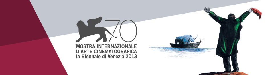 EYES WIDE CIAK! ALLA MOSTRA INTERNAZIONALE D'ARTE CINEMATOGRAFICA DI VENEZIA 2013