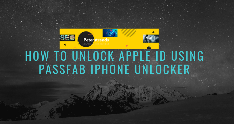 How to Unlock Apple ID Using PassFab Iphone Unlocker