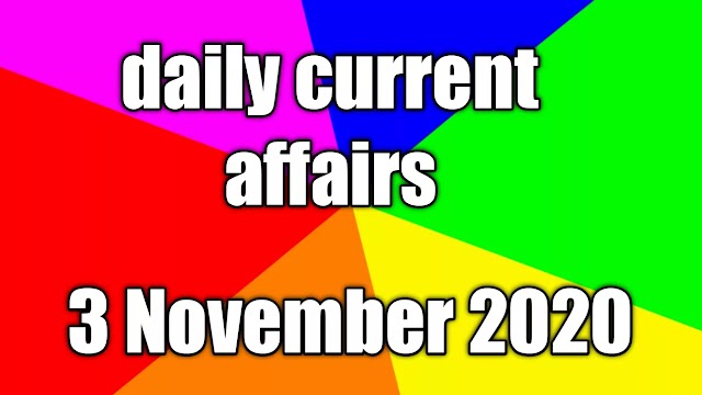 Daily current affairs 3 November 2020