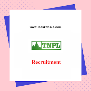 TNPL Recruitment 2019 for Management Trainee (8 Vacancies)