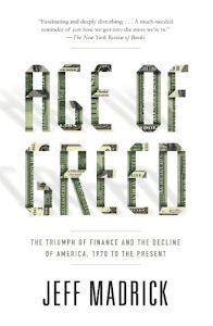 Age of Greed: The Triumph of Finance and the Decline of America, 1970 to the Present (English Edition)