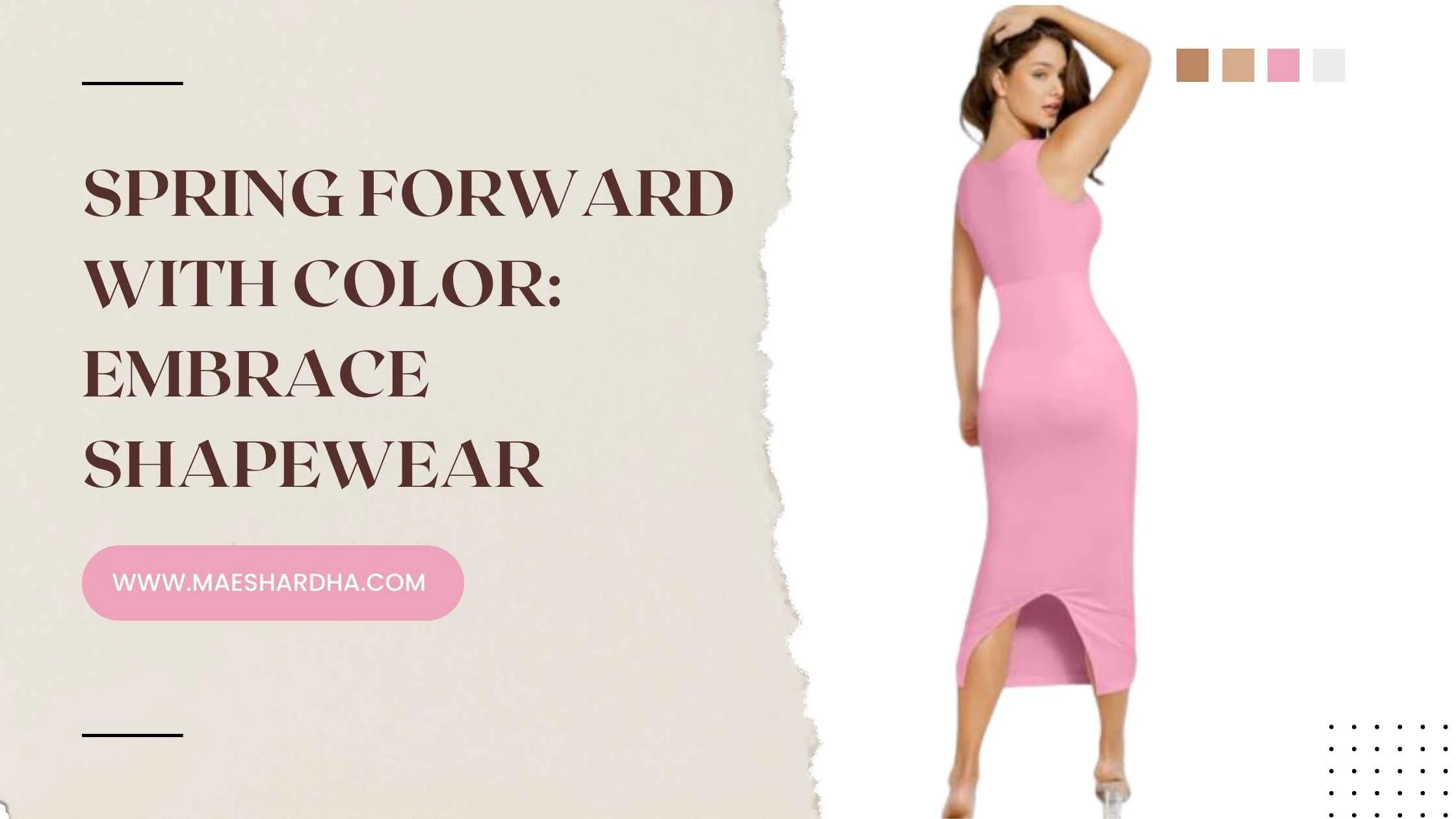 Spring Forward with Color: Embrace Shapewear