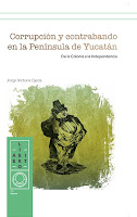  Corrupción y contrabando en la Península de Yucatán.