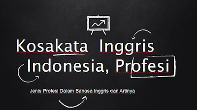 Jenis-Jenis Profesi Dalam Bahasa Inggris - Occupation