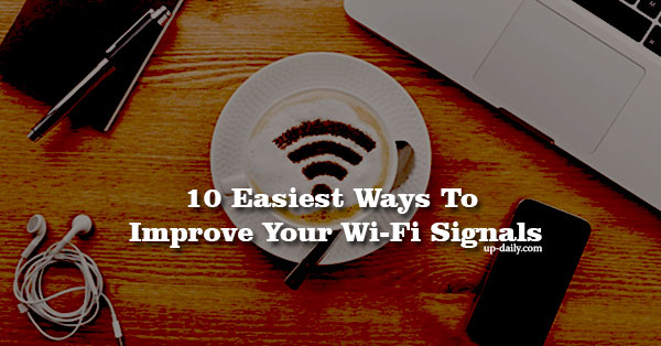 10 Things You Should Know To Improve Your Wi-Fi Signal