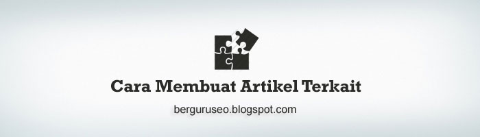 Cara Membuat Artikel Terkait