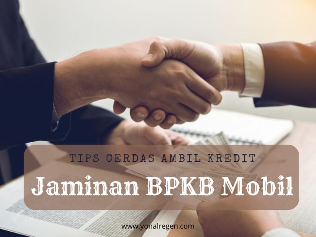 Tips Cerdas Ambil Kredit Jaminan BPKB Mobil