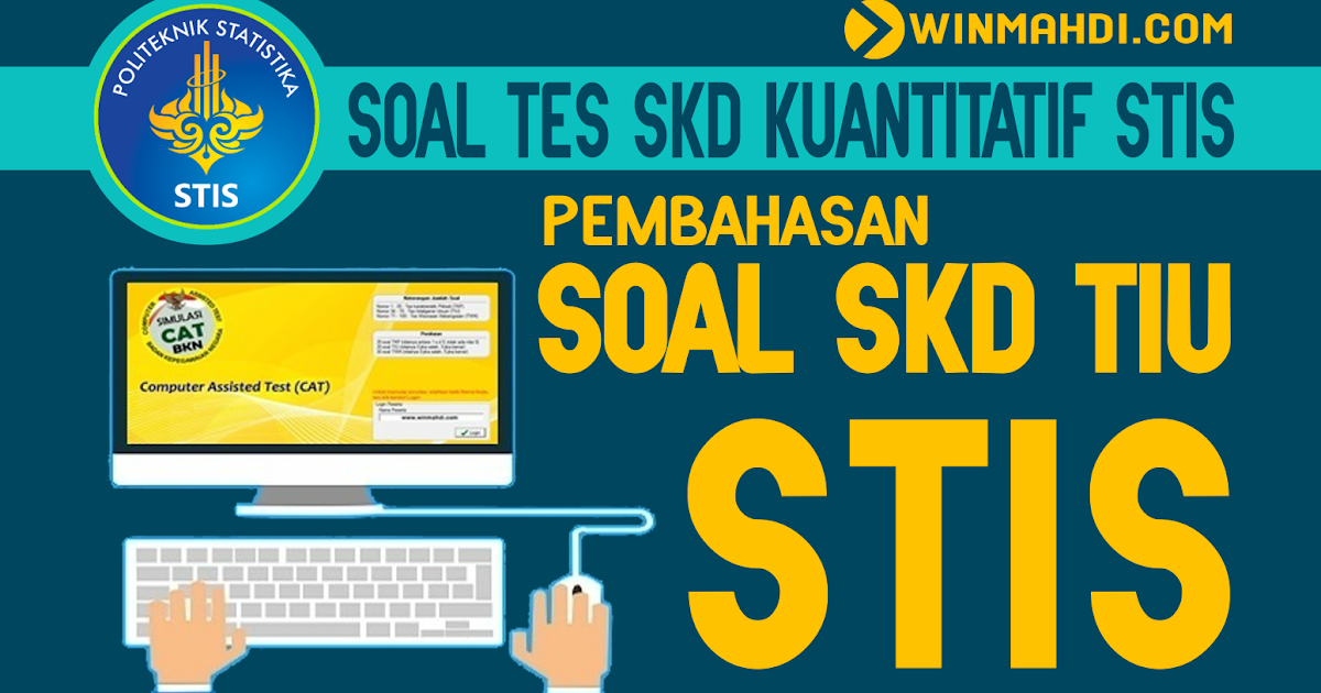 SOAL TES SKD KUANTITATIF STIS 2020 DAN PEMBAHASAN (LATIHAN ...