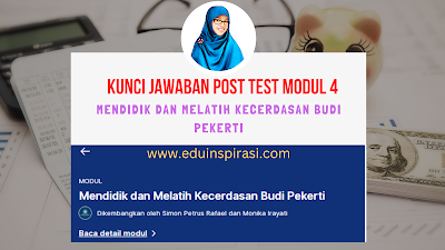 Kunci Jawaban Post Test Modul 4 Mendidik dan Melatih Kecerdasan Budi Pekerti