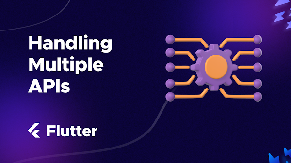How to Call Multiple APIs at Once in Flutter: The Ultimate Guide