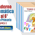 Cuaderno Matemática del 1° al 6 ° Grado Primaria  TOMO I