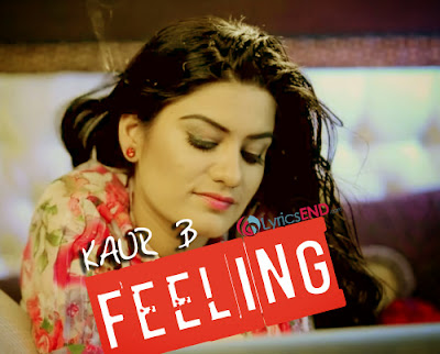Feeling by Kaur B Mp3, 3gp, Mobile, Video Lyrics Download 