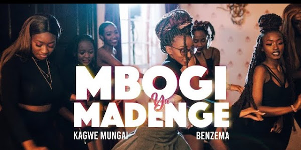 Kagwe Mungai - Mbogi Ya Madenge Ft Benzema