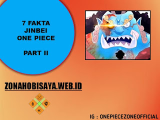 7 Fakta Jinbei One Piece, Manusia Ikan Yang Menjadi Kru Baru Topi Jerami