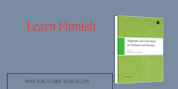 LEARN FINNISH Migrants and Literature in Finland and Sweden DOWNLOAD the book in pdf 