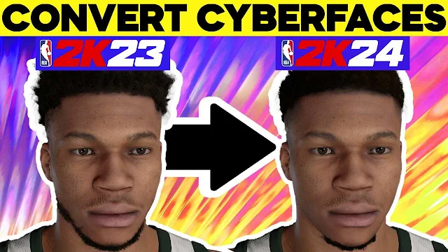 How to Convert NBA 2K24 Cyberfaces for NBA 2K23