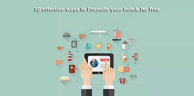 20 Effective Strategies to Promote your hotels on internet #Social Media