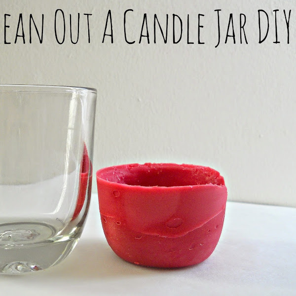 How To Clean Out A Candle Jar DIY