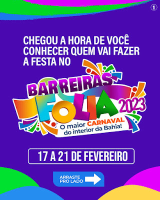 Prefeitura de Barreiras divulga as atrações do Barreiras Folia 2023; Confira! 