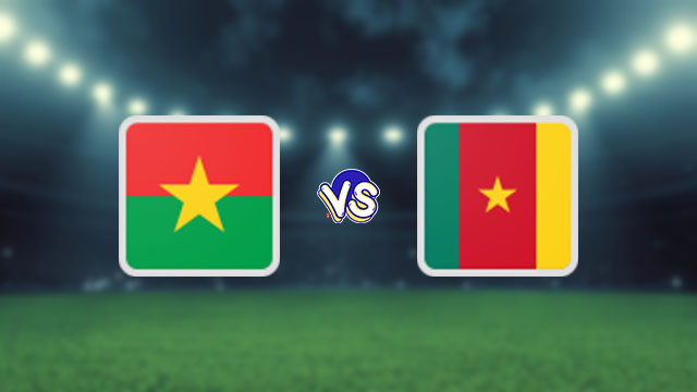 مباراة الكاميرون وبوركينا فاسو