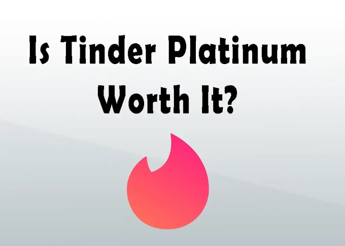 Is Tinder Platinum Worth It? All Your Questions Answered