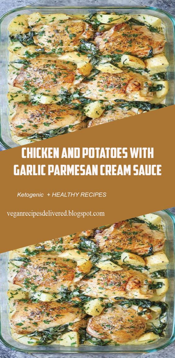 CHICKEN AND POTATOES WITH GARLIC PARMESAN CREAM SAUCE – RecipesFeedFood.Com (sub sweet potatoes or kohl rabi?)
