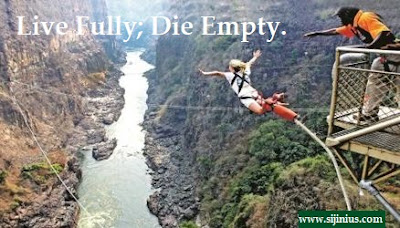 Live Fully; Die Empty