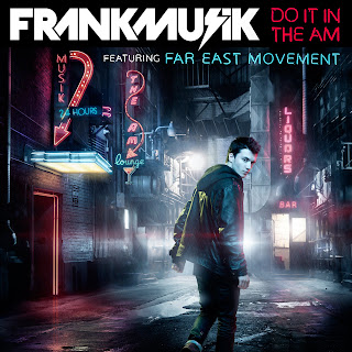 Frankmusik - Do It In The AM (feat. Far East Movement) Lyrics