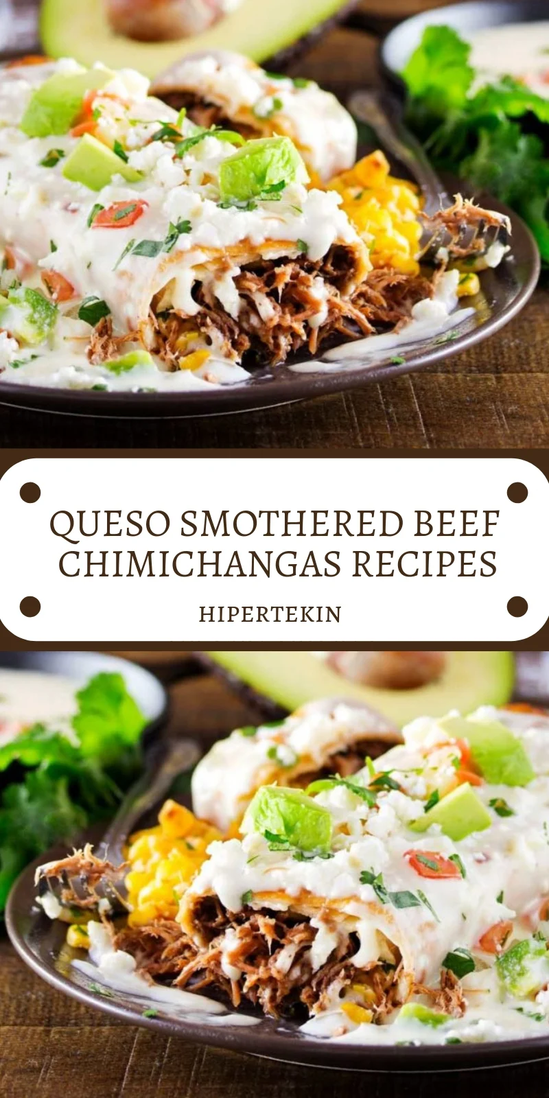 QUESO SMOTHERED BEEF CHIMICHANGAS RECIPES