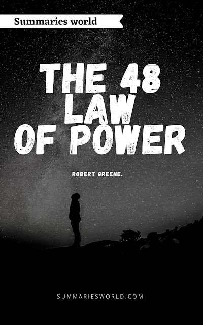 The 48 Laws of Powers - Book Summary - Robert Greene