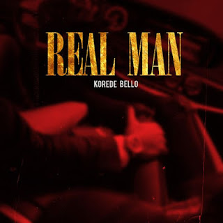 New Audio|Korede Bello-REAL MAN|Download Official Mp3 