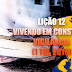 Lição 12 - Vivendo em Constante Vigilância (1 Tri. 2019)