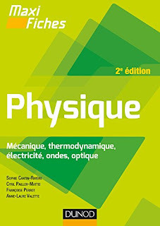 Maxi fiches de Physique - Mécanique, Thermodynamique, Électricité, Ondes, Optique - 2e édition