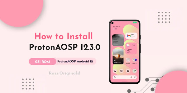 ProtonAOSP Android 12L for almost every android devices | GSI Rom 