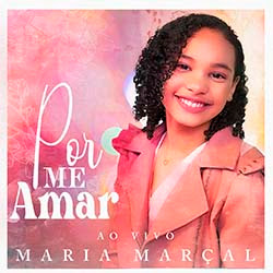Baixar Música Gospel Por Me Amar Ao Vivo - Maria Marçal