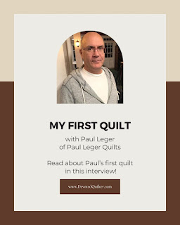 My First Quilt with Paul Leger | DevotedQuilter.com