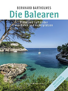Die Balearen: Pläne und Luftbilder von Häfen und Ankerplätzen