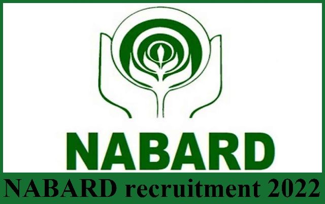 NABARD Recruitment 2022 | राष्ट्रीय कृषि एवं ग्रामीण विकास बैंक में आई भर्ती