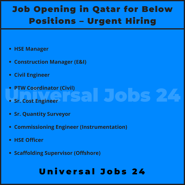 Job Opening in Qatar for Below Positions – Urgent Hiring