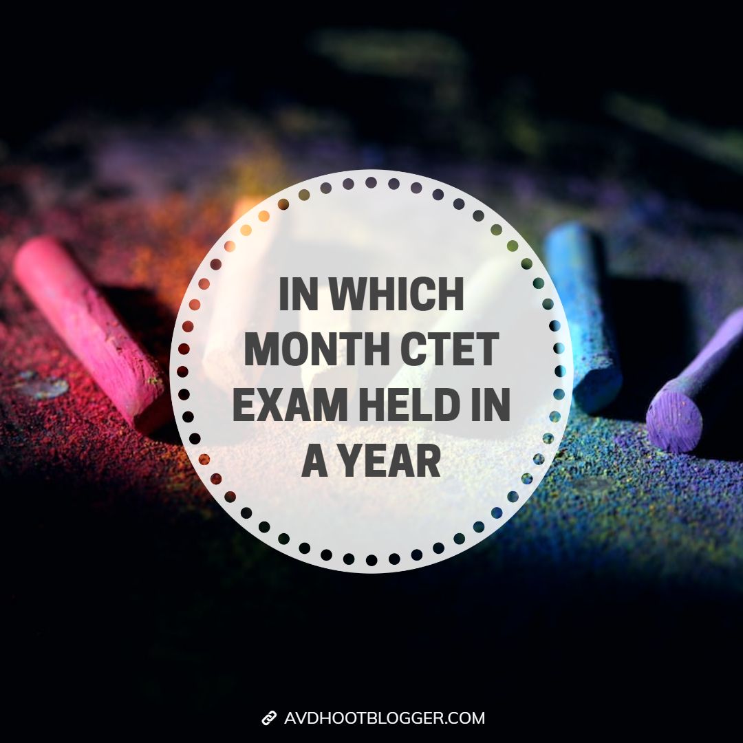In Which Month CTET Exam Held in a Year