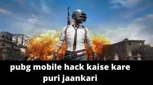 Pubg hack kaise kare puri jankari