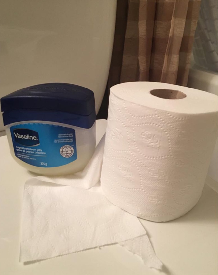 Vaseline and toilet paper